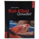 Koi Fibel - Gesundheit / Dr. Sandra Lechleiter
